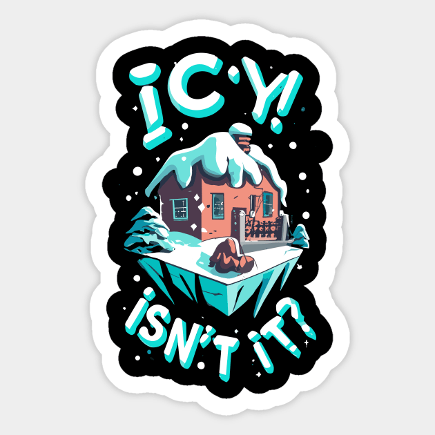 Icy isnt it Sticker by NegVibe